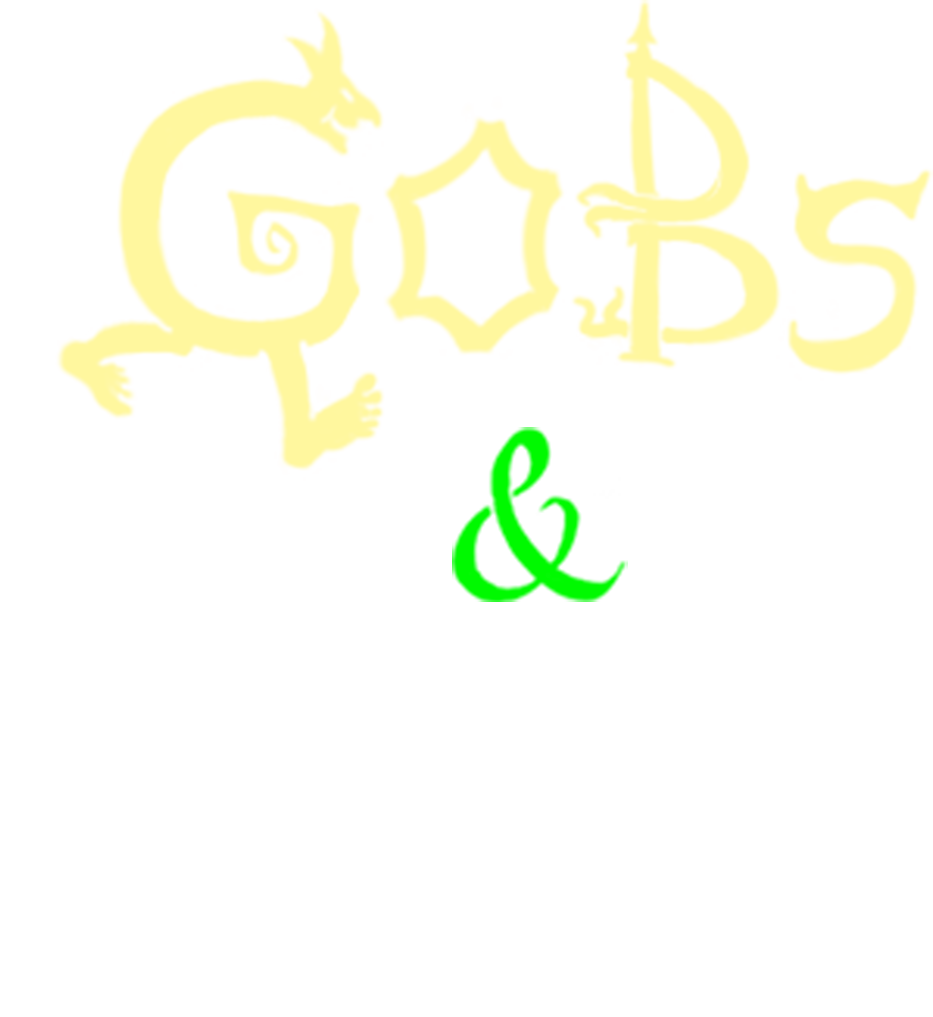 Gobs & Gods
